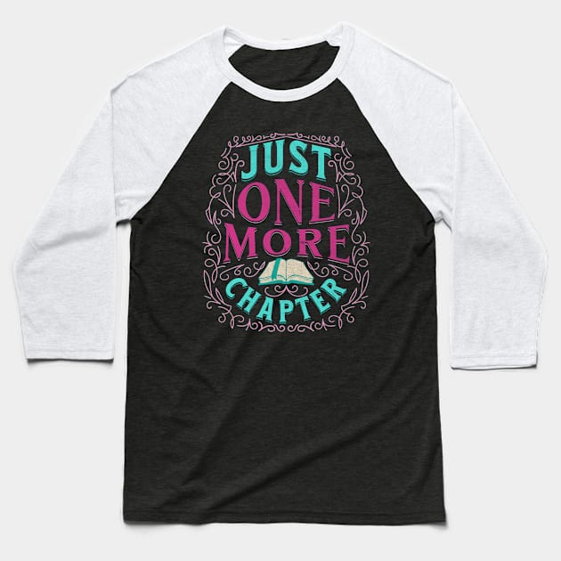 Just one more chapter. Baseball T-Shirt by lakokakr